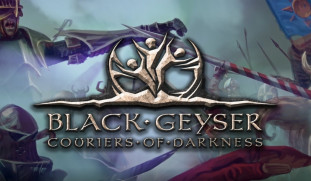 Tải Black Geyser: Couriers of Darkness Full Miễn Phí [20GB- Chiến OK 100%]