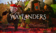Tải The Waylanders Full Miễn Phí [29.4GB – Chiến OK]